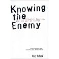 Knowing the Enemy: Jihadist Ideology and the War on Terror