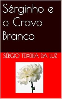 Livro Sérginho e o Cravo Branco