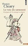 La voie du samouraï : Pratiques de la stratégie au Japon by 