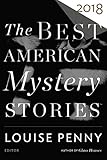 Best American Mystery Stories 2018 (The Best American Series ®) by Louise Penny, Otto Penzler