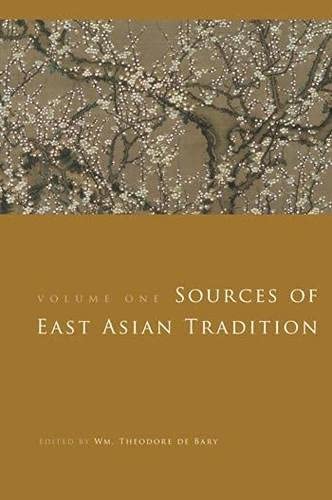 Sources Of East Asian Tradition,Vol.One