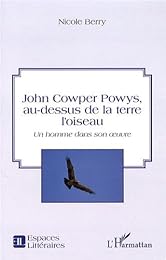 John Cowper Powys, au-dessus de la terre l'oiseau