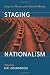 Staging Nationalism: Essays on Theatre and National Identity by Kiki Gounaridou