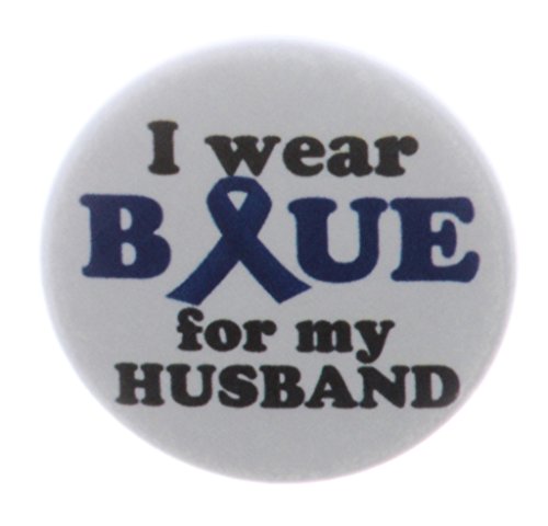 I wear Blue for my Husband 1.25" Pinback Button Pin Ribbon Prostate Colon Cancer