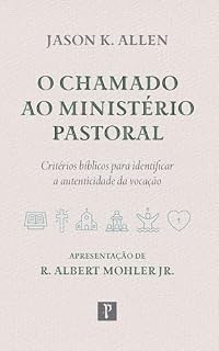 Livro O chamado ao ministério pastoral: Critérios bíblicos para identificar a autenticidade da vocação