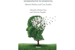 Homeopathy in Dementia - Materia Medica and Case Studies