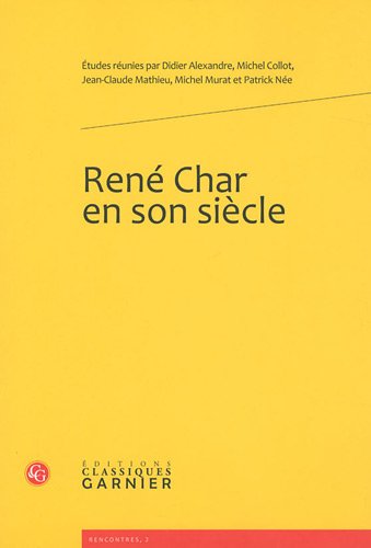 René Char en son siècle