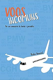 Livro Voos Incomuns: Por um comissário de bordo e jornalista - 144 pgs