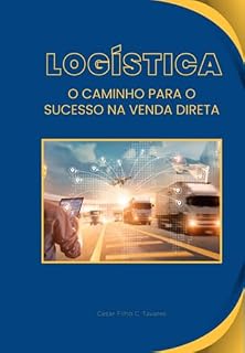 Livro Logística: O Caminho Para Sucesso Na Venda Direta