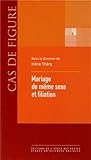 Mariage de même sexe et filiation by 