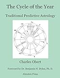 The Cycle of the Year: Traditional Predictive Astrology by