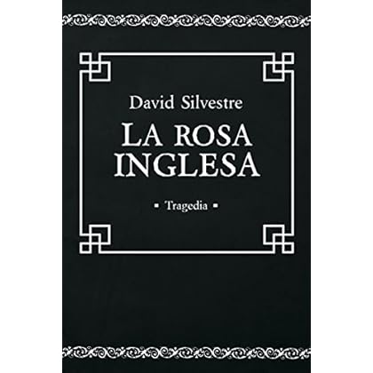 LA  ROSA INGLESA (Tragedia española)