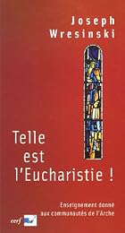 Telle est l'Eucharistie !