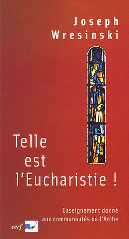 Telle est l'Eucharistie !