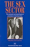 The Sex Sector : The Economic and Social Bases of Prostitution in Southeast Asia, , 9221095223