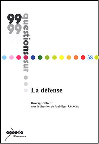 99 questions sur la défense
