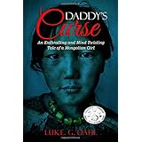 Daddy's Curse: A Sex Trafficking True Story of a 8-Year Old Girl
