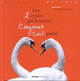 Les  2 cygnes qui faisaient toujours tout pareil