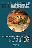 Les Nouvelles Aventures de Bob Morane - Alerte à Londres (02) (French Edition) by Henri Vernes, Gilles Devindilis