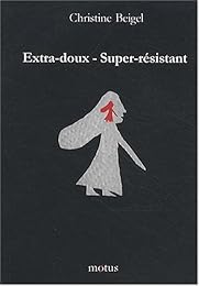 Extra-doux, super-résistant