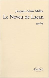Le Neveu De Lacan Jacques Alain Miller Babelio