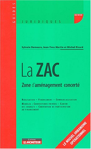 La  ZAC, zone d'aménagement concerté