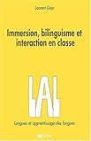 Immersion bilinguisme et interaction en classe - Livre (LAL) (French Edition) by 