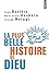 Plus Belle Histoire de Dieu. Qui Est Le Dieu de La Bible ?(La) (English and French Edition) by