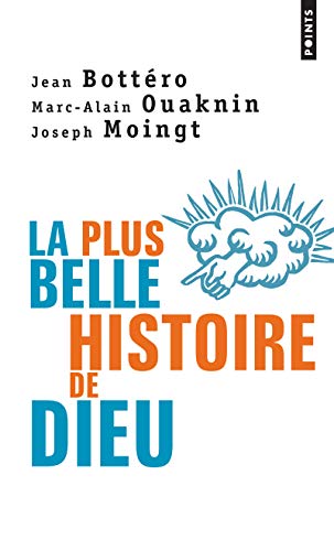 Plus Belle Histoire de Dieu. Qui Est Le Dieu de La Bible ?(La) (English and French Edition) by Jean Bott'ro