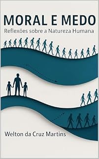 Livro Moral e Medo: Reflexões sobre a Natureza Humana