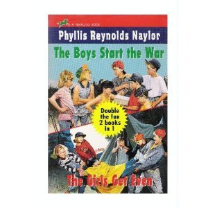 Boys Start the War/The Girls Get Even (Double the Fun 2 books in 1) [1994 Paperback] Phyllis Reynolds Naylor (Author) Boys Start the War/The Girls Get Even (Double the Fun 2 books in 1) [1994 Paperback] Boys Start the War/The Girls Get Even