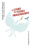 Le livre des êtres imaginaires by 