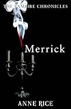 Merrick: The Vampire Chronicles 7