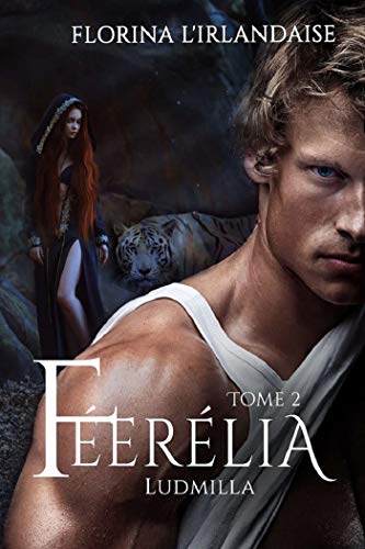 Féerélia Ludmilla (French Edition) by Florina l'Irlandaise