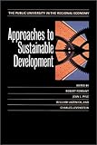 Approaches to Sustainable Development : The Public University in the Regional Economy, , 1558493050
