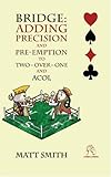 Bridge: Adding Precision and Preemption to Two over one and Acol by 