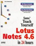 Sams Teach Yourself Lotus Notes 4.6 in 24 Hours by