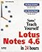 Sams Teach Yourself Lotus Notes 4.6 in 24 Hours by