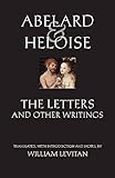 Abelard and Heloise: The Letters and Other Writings (Hackett Classics) by Peter Abelard, Heloise