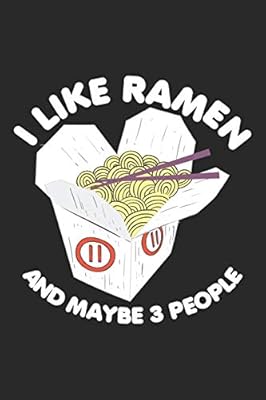 I Like Ramen And Maybe 3 People Kawaii Ramen Noodles Lover Anime