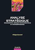 Analyse strategique: Mouvements, signaux concurrentiels et interdependance (Management Sup) (French by Philippe Baumard