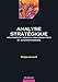Analyse strategique: Mouvements, signaux concurrentiels et interdependance (Management Sup) (French by Philippe Baumard