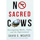 No Sacred Cows: Investigating Myths, Cults, and the Supernatural