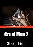Cruel men 2 (a violent story)
