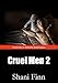 Cruel men 2 (a violent story)