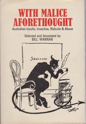 With malice aforethought: Australian insults, invective, ridicule & abuse