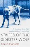 Front cover for the book Stripes of the Sidestep Wolf by Sonya Hartnett