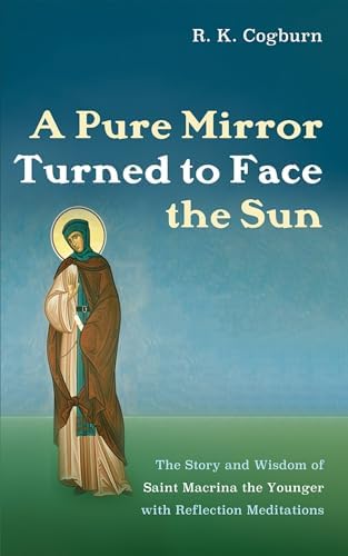 Life of Saint Macrina the Younger, and Her Family of Saints