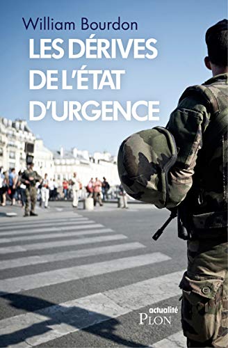 Les dérives de l'état d'urgence (French Edition) by William Bourdon