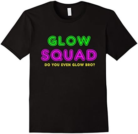Mens Glow Squad, Do You Even Glow Bro? Funny Rave T Shirt Large Black